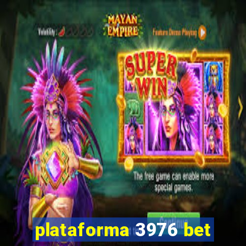 plataforma 3976 bet